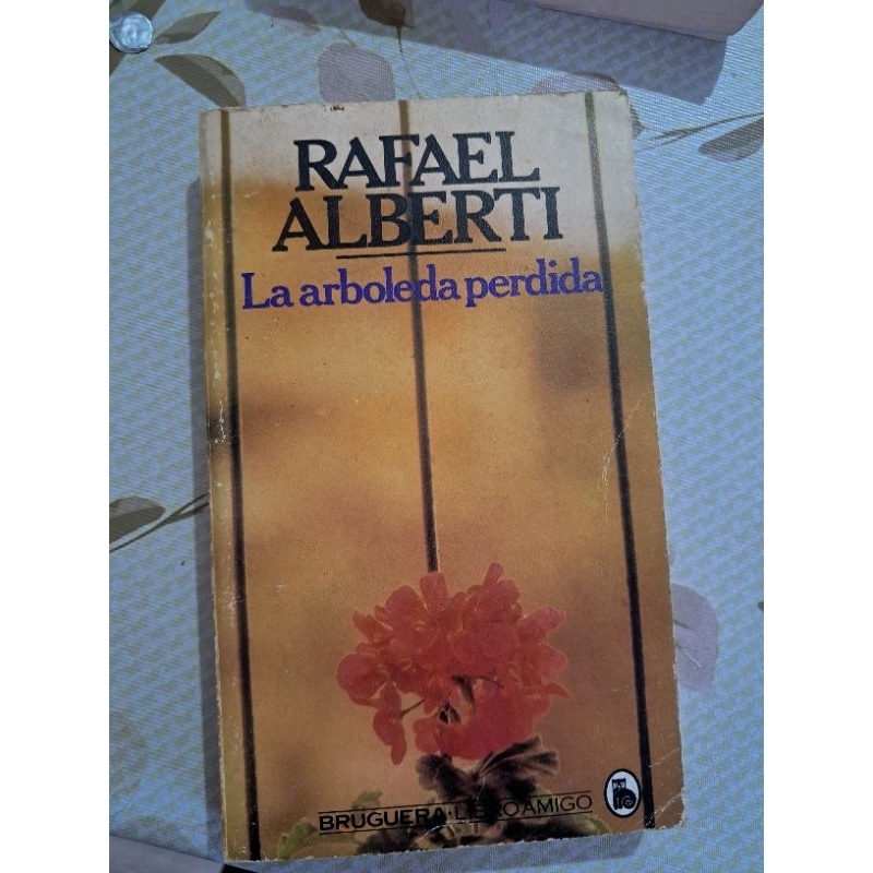 livro La Arboleda Perdida" do autor espanhol Rafael Alberti, editora Bruguera na coleção Libroamigo.(EM.ESPANHOL) 
