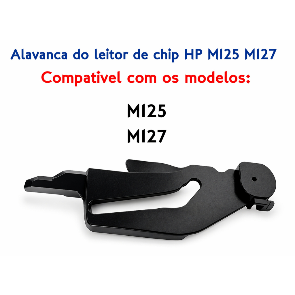 Alavanca Do Leitor De Chip Hp M125 M127 Nao É Igual Hp M1132