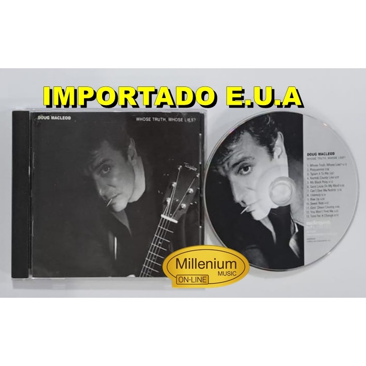 CD Doug Macleod  Whose Truth, Whose Lies? 2000 Importado E.U.A Original Gravadora Colecionador Ótimo Estado