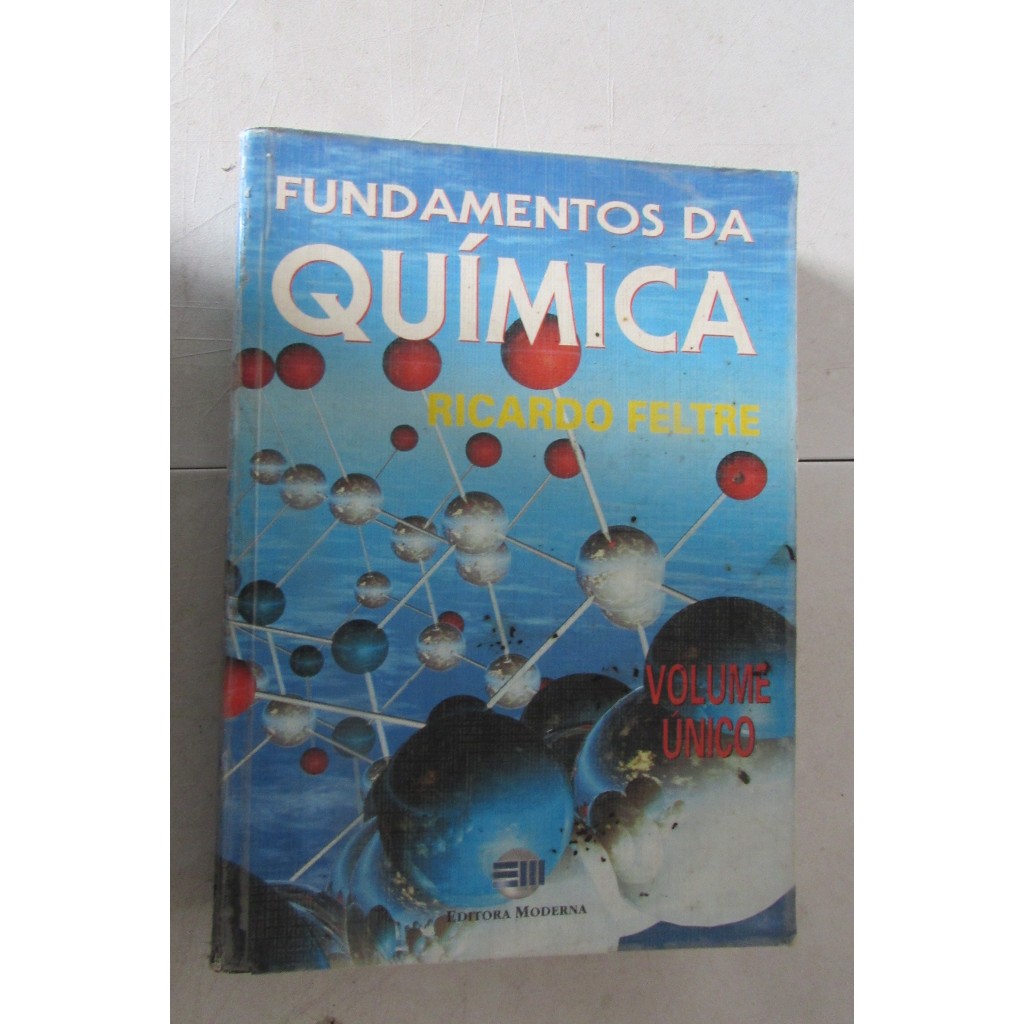 Fundamentos da Química – volume único – exemplar com gabarito Autor: Ricardo Feltre