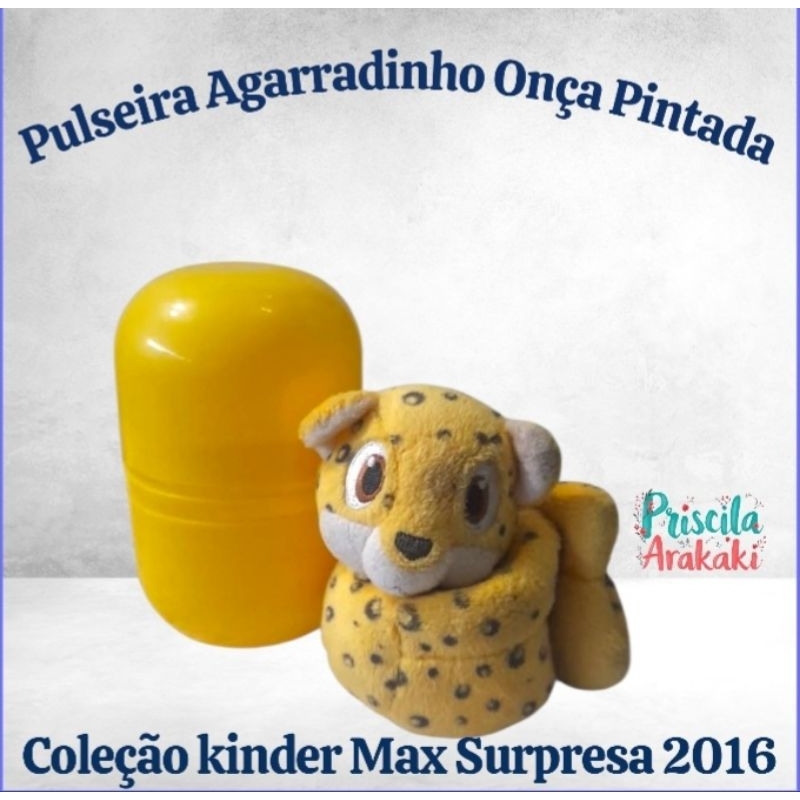 Pulseira Agarradinho Onça Pintada Coleção Ovo Kinder Max Surpresa 2016 conforme fotos