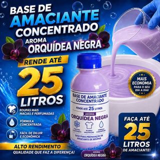 Base Para Fazer Amaciante Orquídea Negra Concentrado Rende 25 Litros