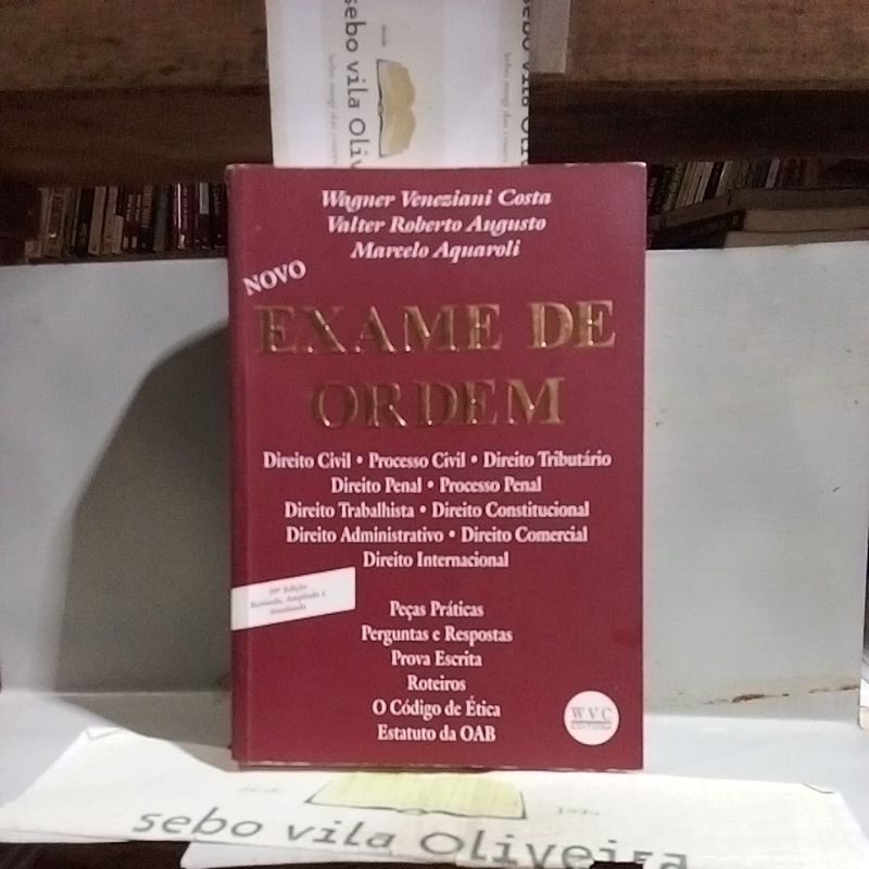 Novo Exame de Ordem - Wagner Veneziani Costa, Valter Roberto Augusto e Marcelo Aquaroli