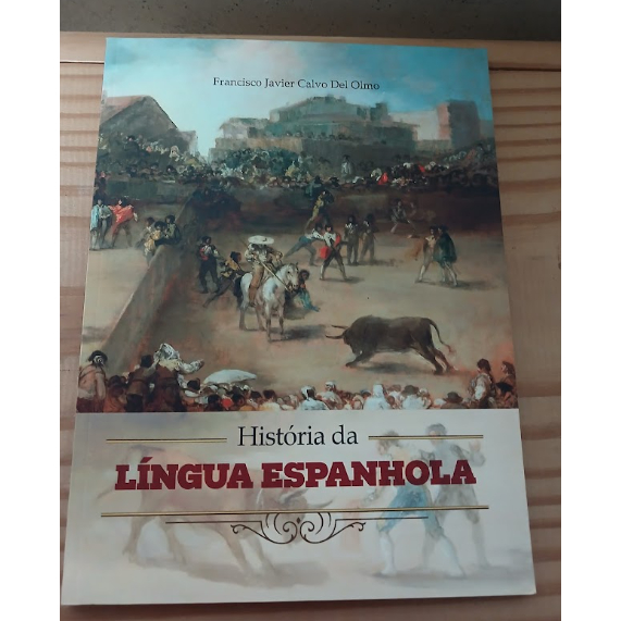 Livro Usado História da língua espanhola, Francisco Javier Calvo del Omo