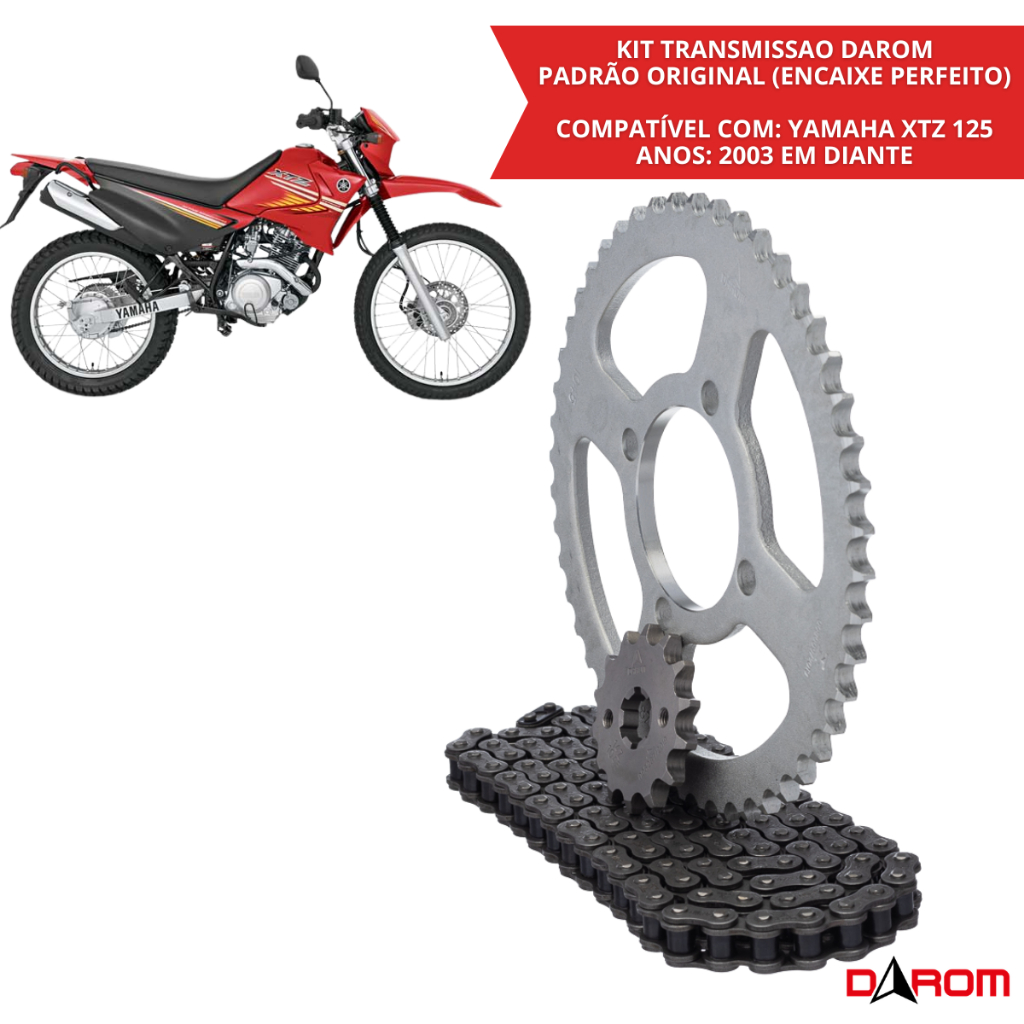 Kit Transmissão Completo Yamaha XTZ 125 2003 2004 2005 2006 2007 2008 2009 2010  Corrente Coroa Pinhão Relação Darom
