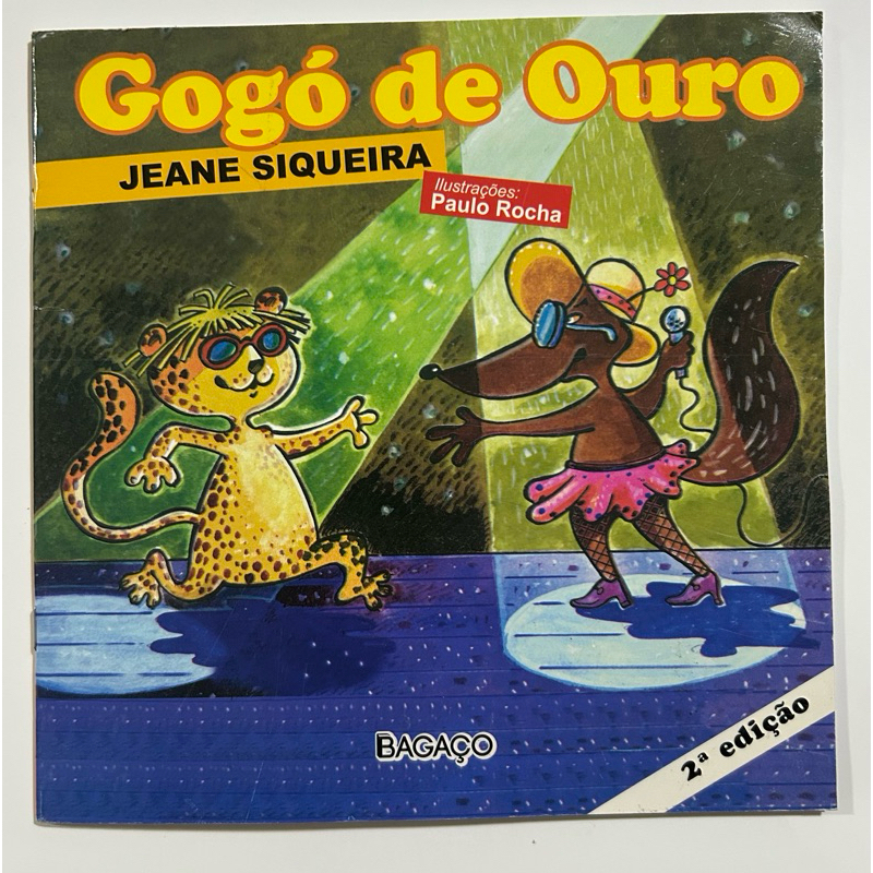 Livro Gogó de Ouro | Jeane Siqueira | Ilustrações Paulo Rocha | 2ª Edição