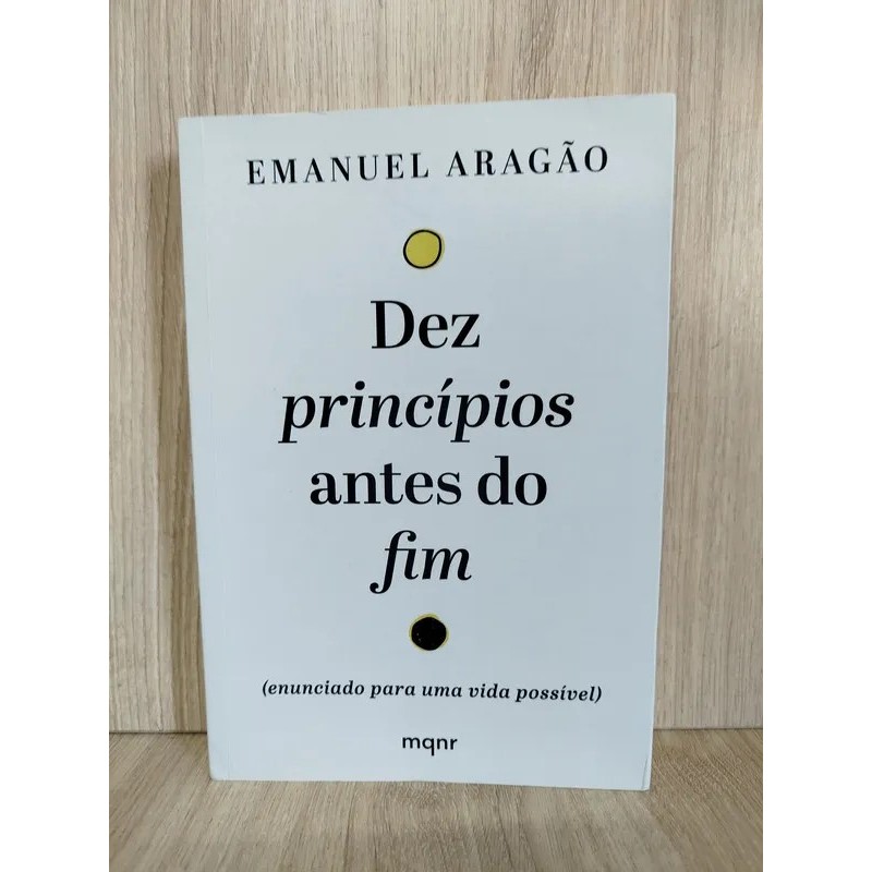 Dez Princípios Antes do Fim | Emanuel Aragão · foto 2