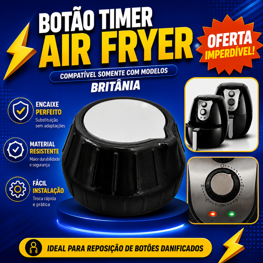 Botao air fryer Britania timer