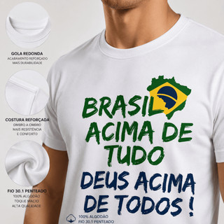 Camiseta Masculina Brasil Acima de Tudo Deus Acima de Todos 100% Algodão Casual Premium