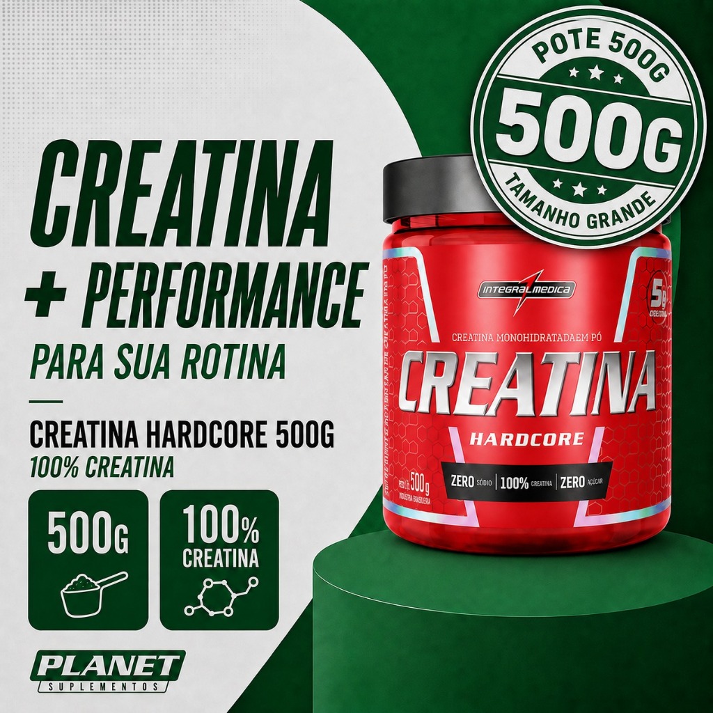 Creatina 500g Integralmédica 100% Pura Hardcore Monohidratada Força Resistência