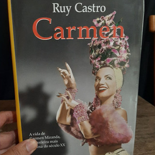 Livro Carmen - Ruy Castro - Biografia Carmen Miranda - Companhia das Letras