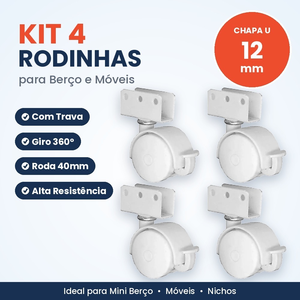 Kit 4 Rodinhas Rodizio Giratorio p Berço e Móveis Chapa U 12mm com Trava Alta Resistência