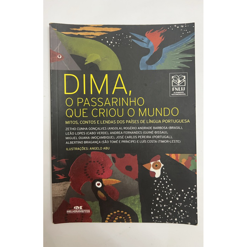 DIMA, o passarinho que criou o mundo - Mitos, contos e lendas dos países de língua portuguesa