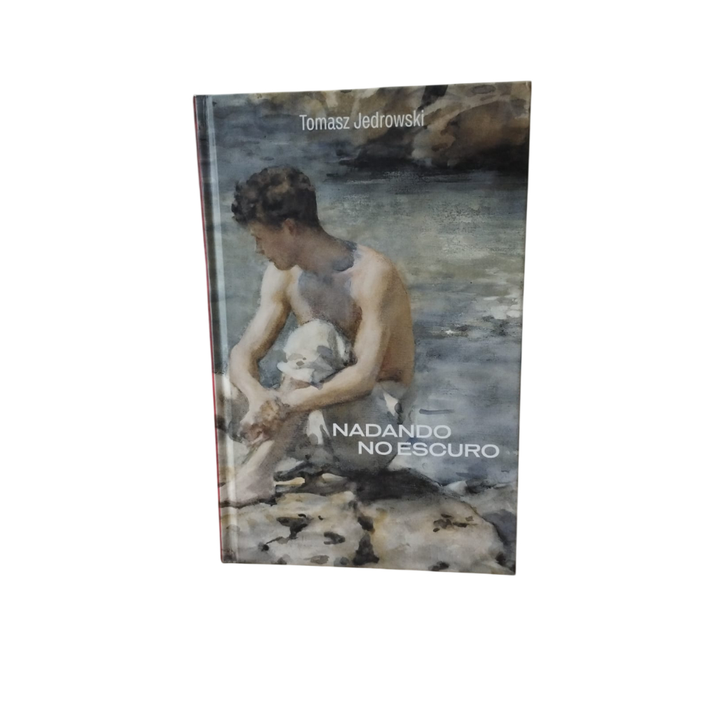 Nadando no Escuro - Tomasz Jedrowski                      (CAPA DURA)