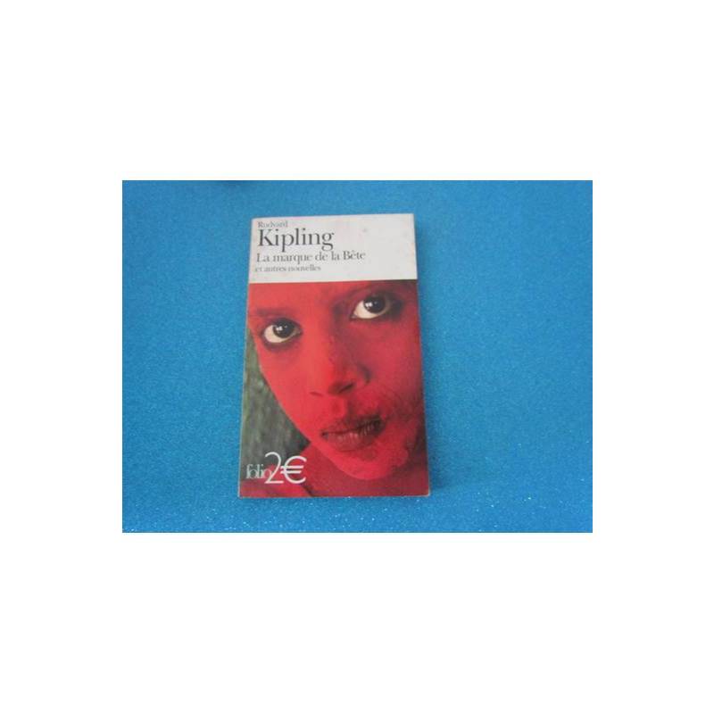 La Marque de La Bete et Autres Nouvelles -Rudyard Kipling -Gallimard