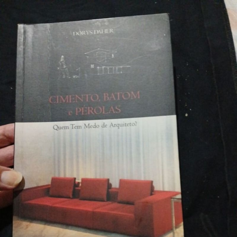 Cimento Batom e Pérolas (quem tem medo de arquiteto?) Dorys Daher