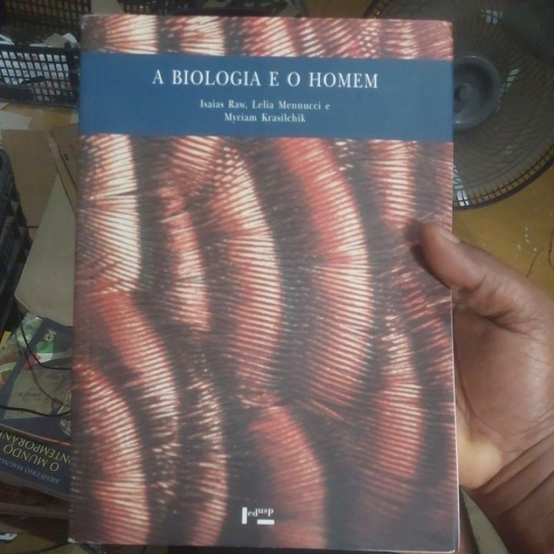Livro - A Biologia e o Homem - Isaias Raw Lelia Mennucci e Myriam Krasilchik