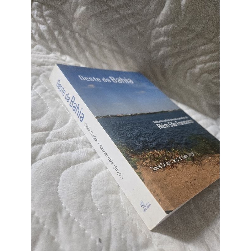  "Oeste da Bahia: Trilhando velhos e novos caminhos do Além São Francisco"