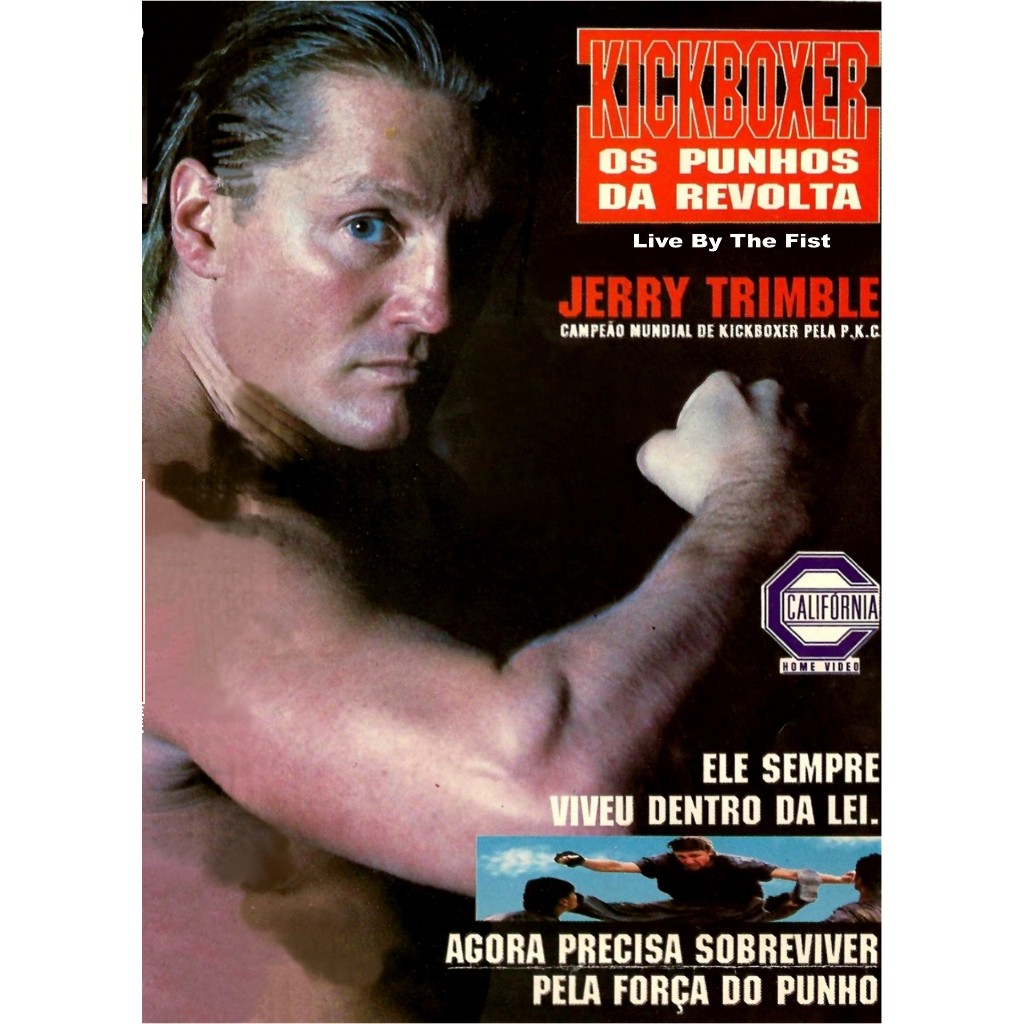 VHS/DVD KICKBOXER OS PUNHOS DA REVOLTA (Live By The Fist) Legendado/Jerry Trimble, George Takei.