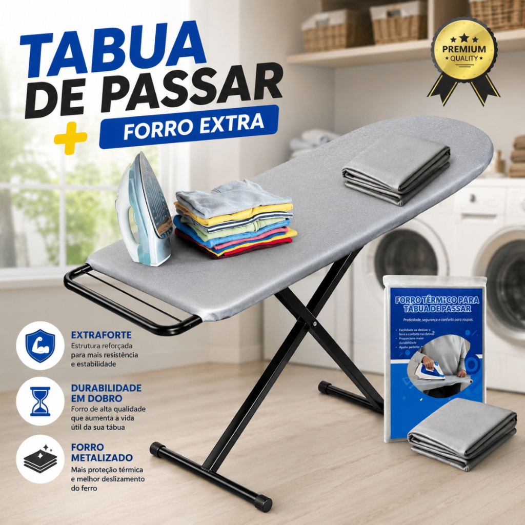 Kit Tábua De Passar Roupa + Forro Metalizado Reforçada Pés Dobráveis em Aço Térmico Mesa Ferro