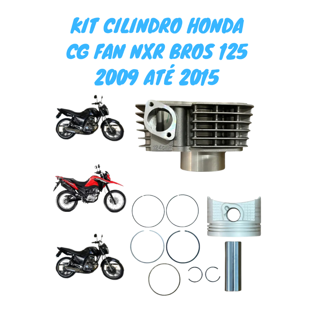 Kit Cilindro Motor Camisa Pistão e Anél Honda CG Fan e NXR Bros 125 de 2009 até