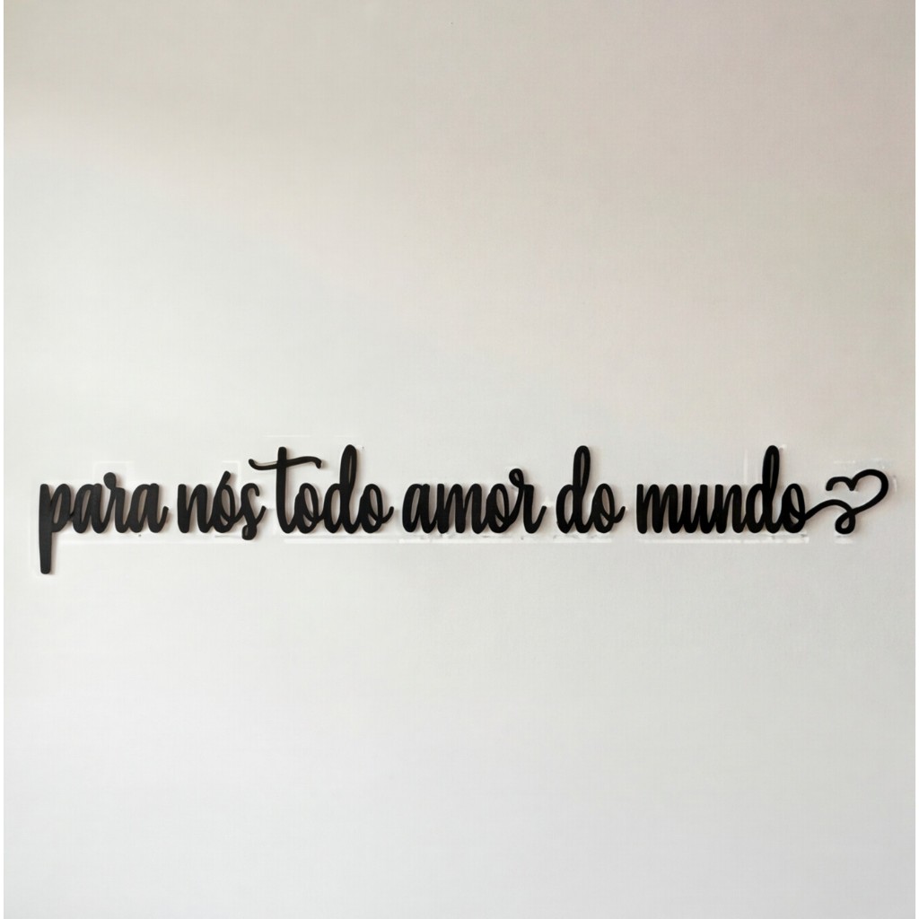 Frase MDF Parede Decorativa 135cm Para Nós Todo Amor do Mundo Quarto Casal Lettering Romântica