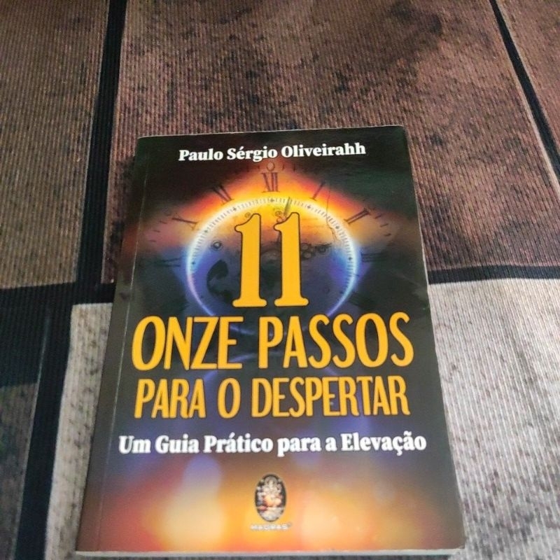 Livro usado 11 Onze Passos para o Despertar - Um Guia Prático para a Elevação por Paulo Sérgio Oliveirahh