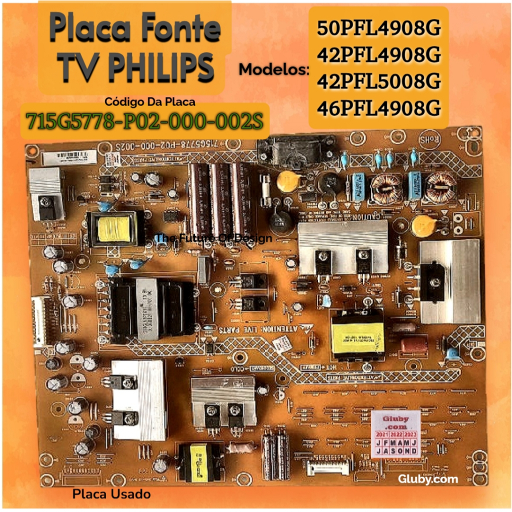 PLACA FONTE TV PHILIPS MODELOS: 50PFL4908G 42PFL4908G 42PFL5008G 46PFL4908G CÓDIGO: 715G5778-P02-000-002S