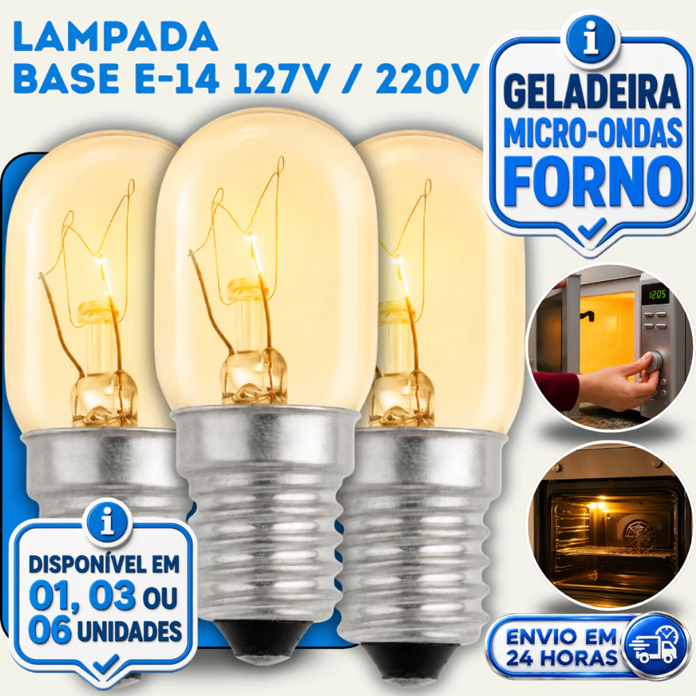 LAMPADA 15W BASE E14 127V OU 220V P/ GELADEIRA MICRO-ONDAS FOGÃO FORNO LUSTRE P/ LUZ BRANCA E AMARELA
