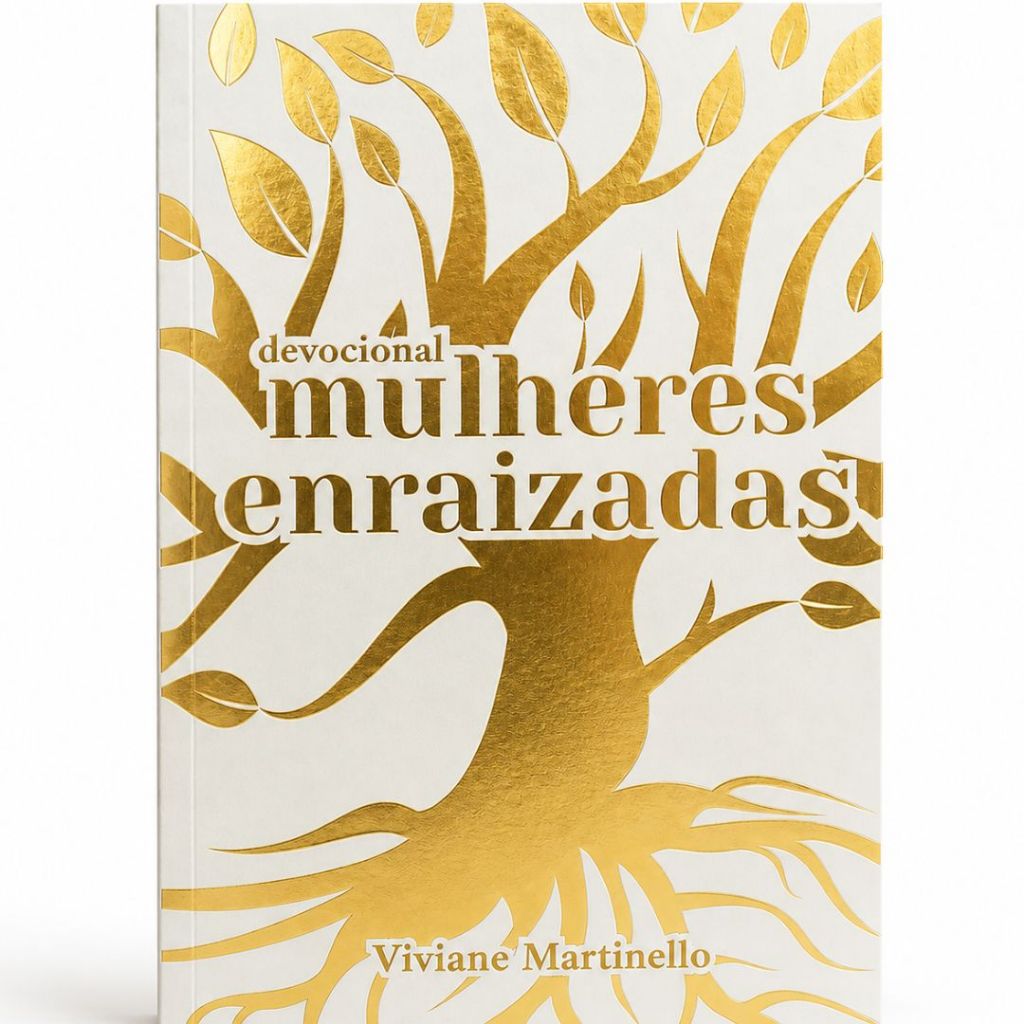 Devocional Mulheres enraizadas | Viviane Martinello