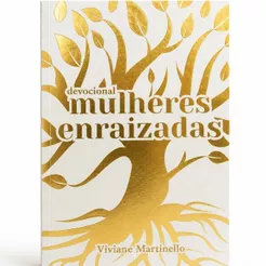 Devocional Mulheres enraizadas | Viviane Martinello
