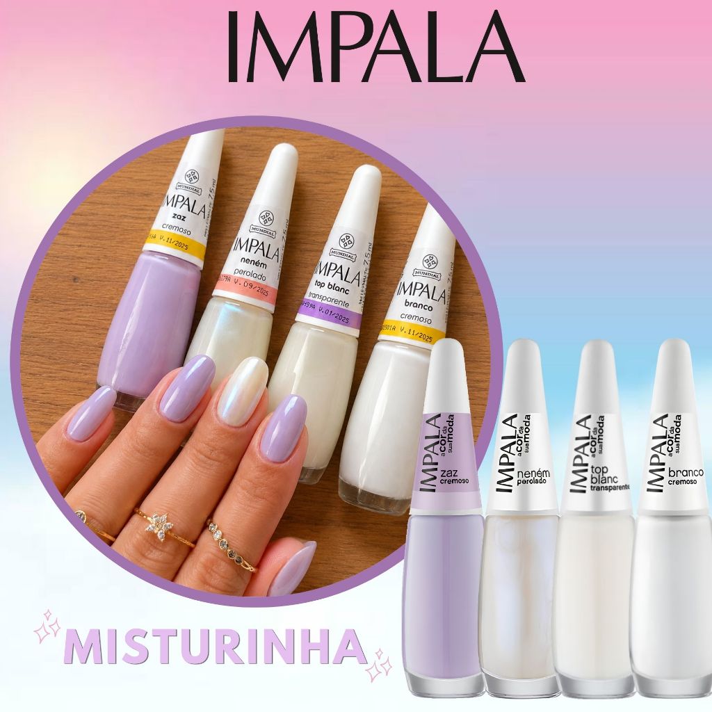 Kit Misturinha Esmaltes Impala Zaz Neném Top Blanc Branco Efeito Delicado Brilho Intenso Unhas