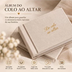 Álbum do Colo ao Altar 10 x 15 cm com 20 páginas capa em linho areia gravura dourada