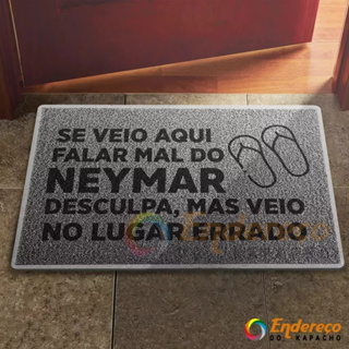 Tapete Capacho Se Veio Falar Mal do Neymar Lugar Errado Torcida Decoração Porta Quarto em Oferta na Shopee