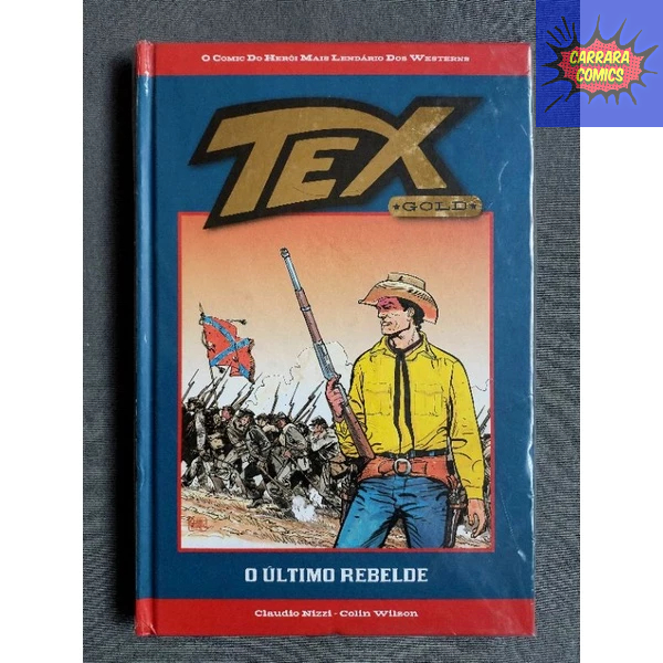 HQ Tex Gold - Volume 4: O Último Rebelde (232 Páginas, Capa Dura, Bonelli, Editora Salvat)