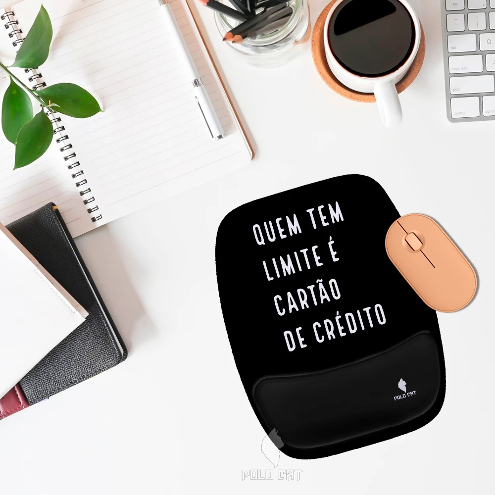 Mouse Pad Ergonomico Retangular Frase Quem tem limite é cartão