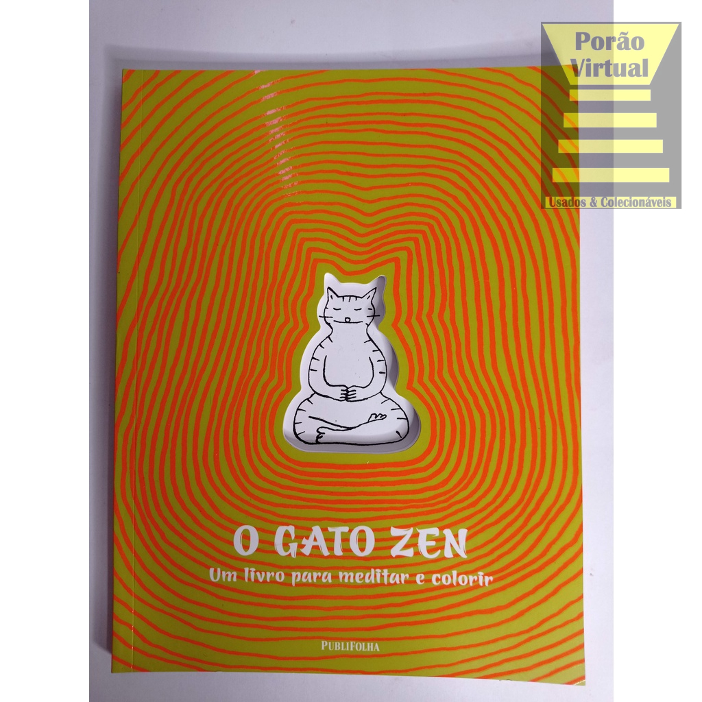 O Gato Zen - Um Livro Para Meditar e Colorir / ANTIESTRESSE pintar cor desenho