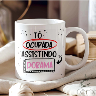 Caneca Dorama - To Ocupada Assistindo Dorama - Porcelana Personalizada 325 ML em Oferta na Shopee