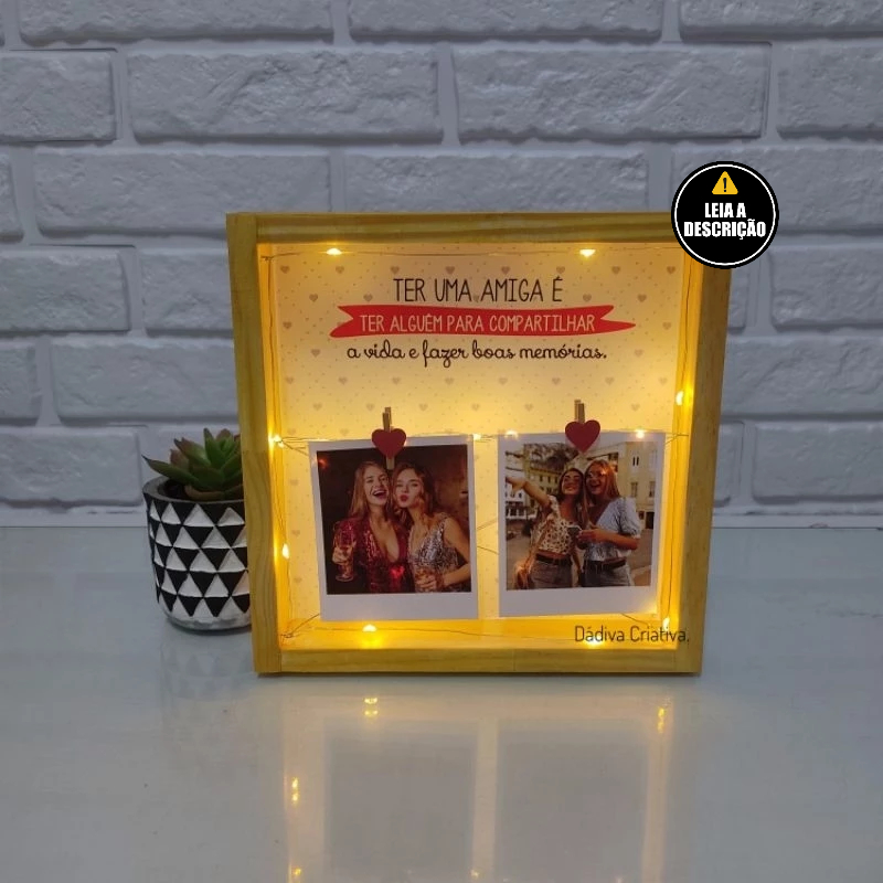Porta retrato led Ter uma Amiga é - Acompanha fotos