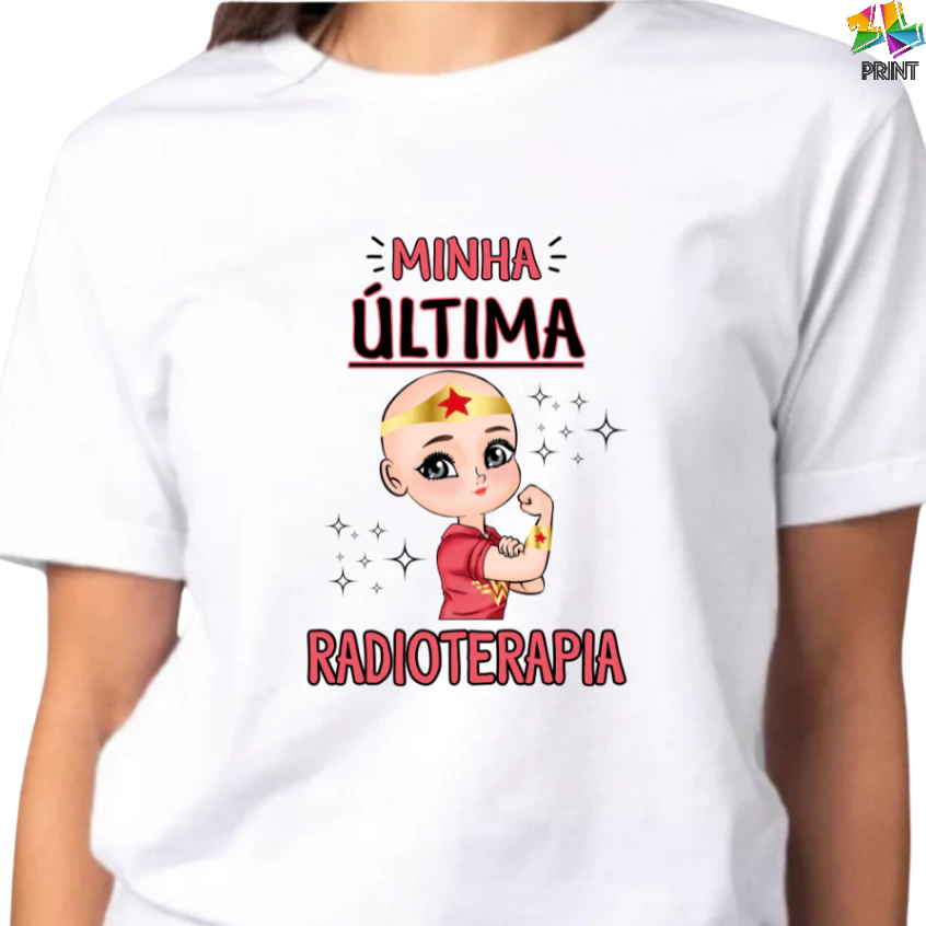 Camiseta Minha última RADIOTERAPIA - Mulher Maravilha ZLPRINT