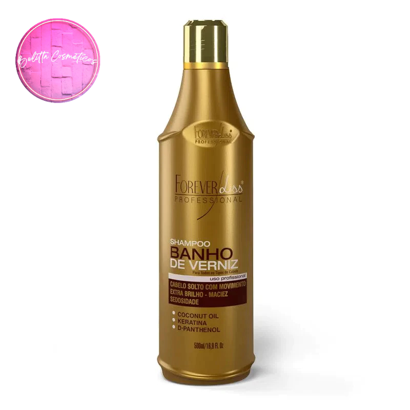 Shampoo Banho de Verniz Forever Liss 500ml Nutrição Maciez Brilho Proteção da Cor Hidratação