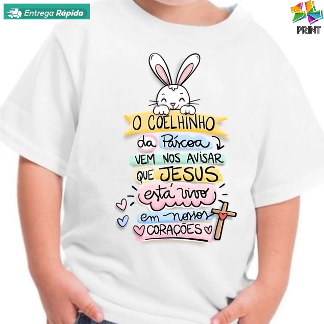 Camiseta Infantil O coelhinho da Pascoa vem nos avisar que Jesus está vivo - [Est.21Pan]  Ressurreição ZLprint em Oferta na Shopee