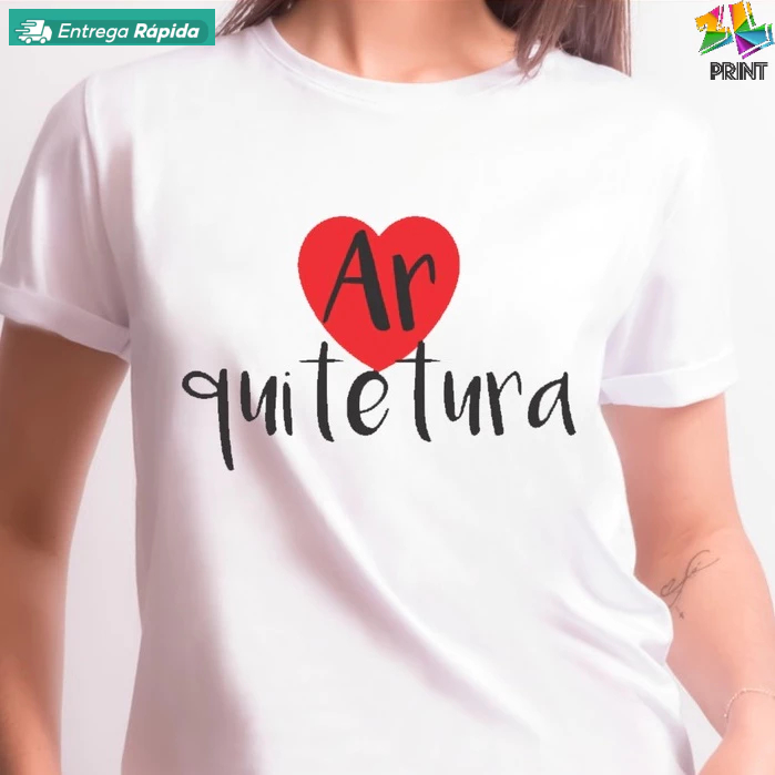 Camiseta ARQUITETURA - Coleção Profissões ZLprint Profissão Arquiteta