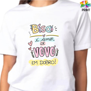 Camiseta Adulto BISAVÓ - Bisa é Amor de Vovó em dobro - Est. 15 Avós ZLprint em Oferta na Shopee