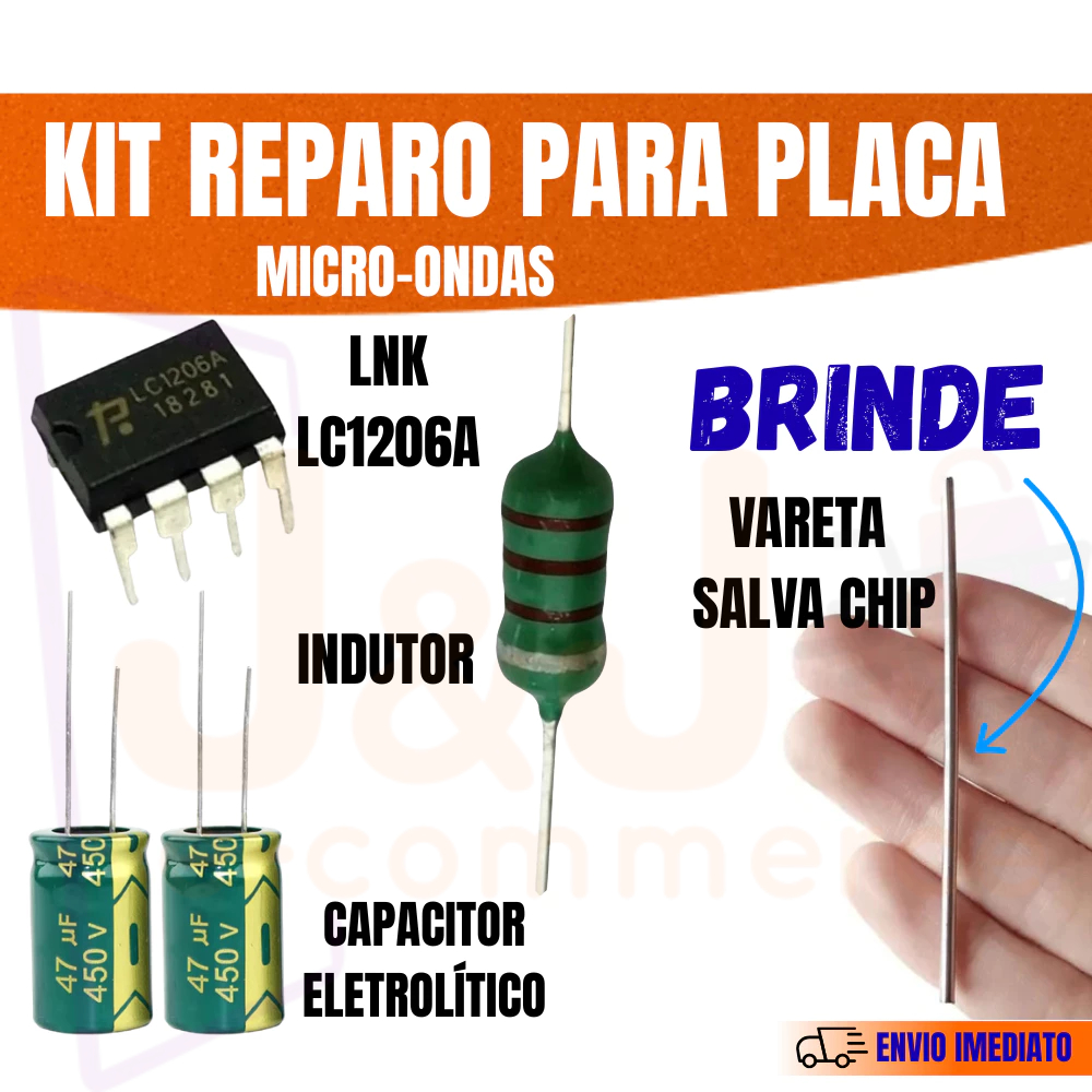 Manutenção Placa Microondas 1 LNK LC1206A + 1 Indutor 2.2H + 2 Capacitor 4.7uF 450V + 1 BRINDE vareta dissoldar