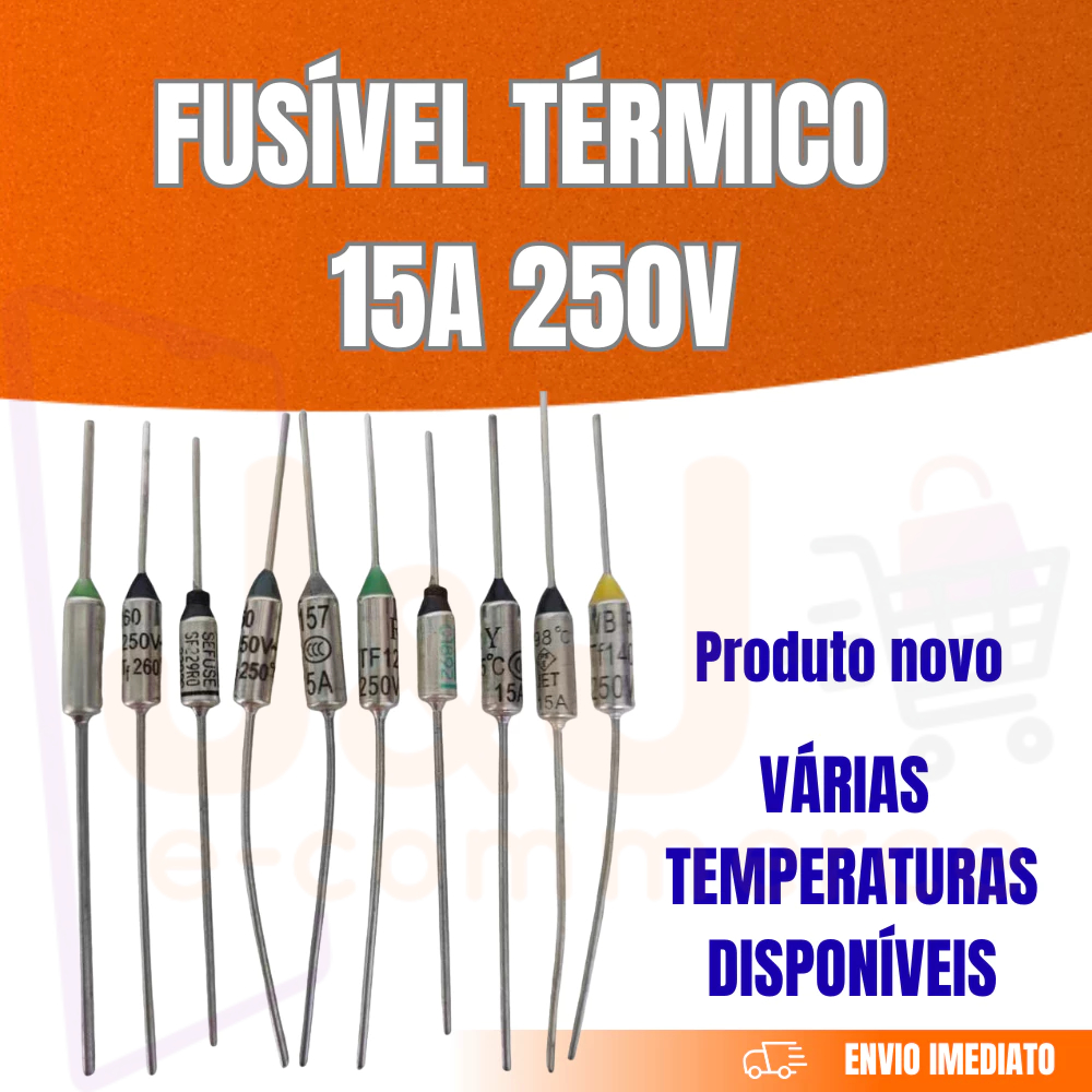 Fusível Térmico 15 Amperes 250V Várias Temperaturas Proteção Forno Chaleira Airfryer Eletrodoméstico