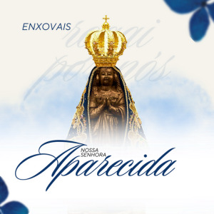 Enxovais Nossa Senhora Aparecida