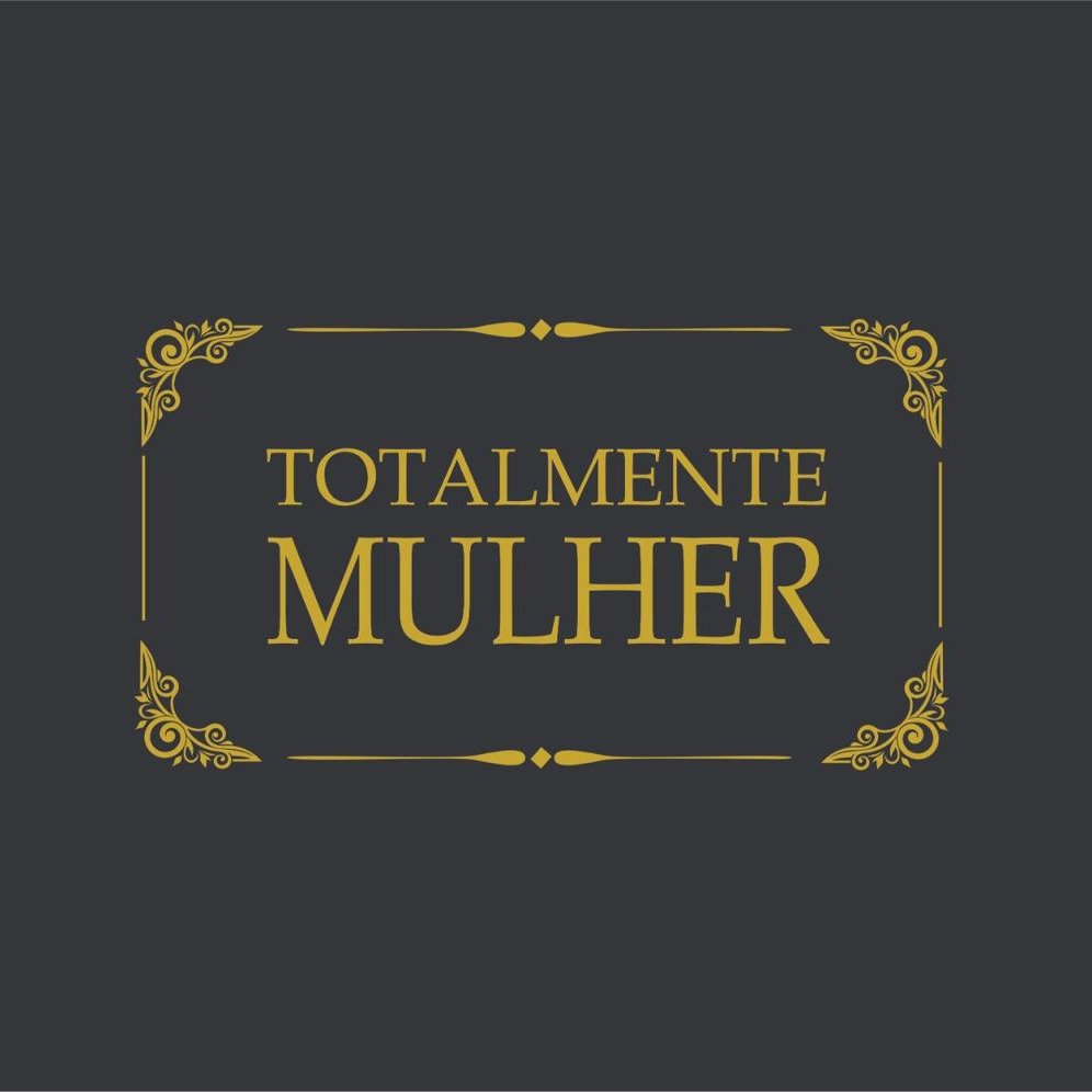 Totalmente Mulher.