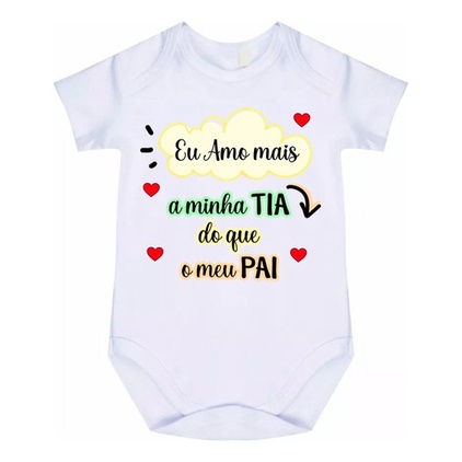 Body Bebê Eu Amo Mais A Minha Tita Do Que O Meu Pai Cód 79