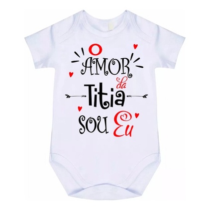 Body Bebê O Amor Da Titia Sou Eu Cód 6372